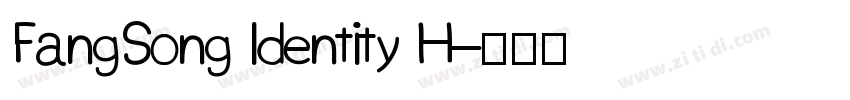 FangSong Identity H字体转换